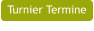 Turnier Termine