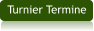 Turnier Termine