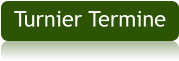 Turnier Termine