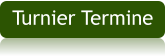 Turnier Termine