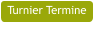 Turnier Termine