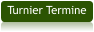 Turnier Termine