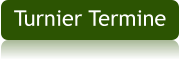 Turnier Termine